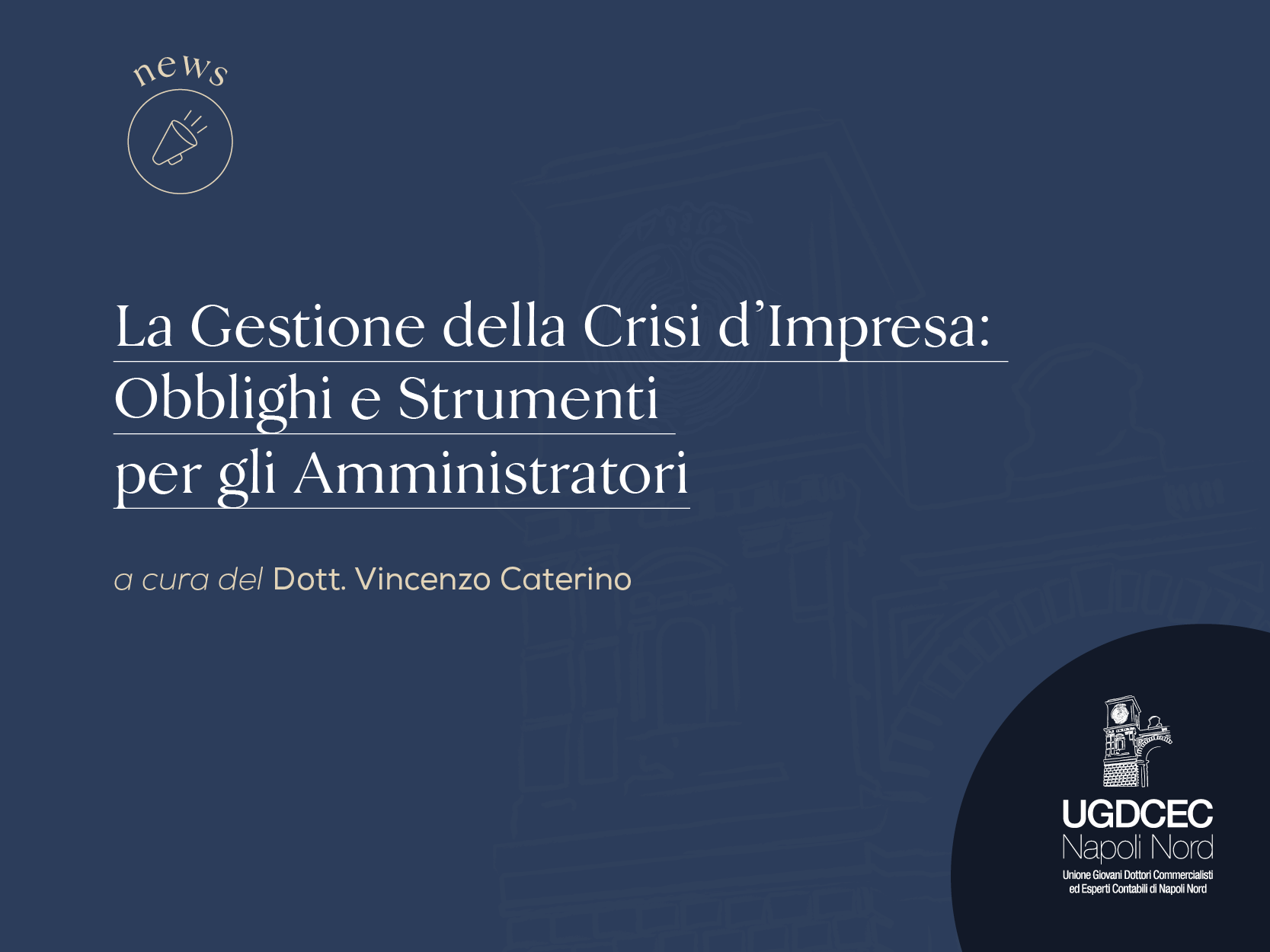 La Gestione della Crisi d’Impresa: Obblighi e Strumenti per gli Amministratori