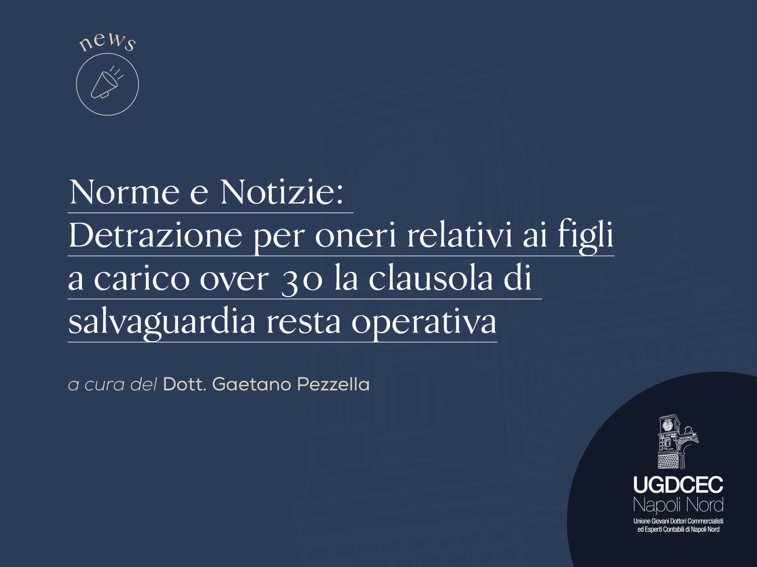 Detrazione per oneri relativi ai figli a carico over 30: la clausola di salvaguardia resta operativa