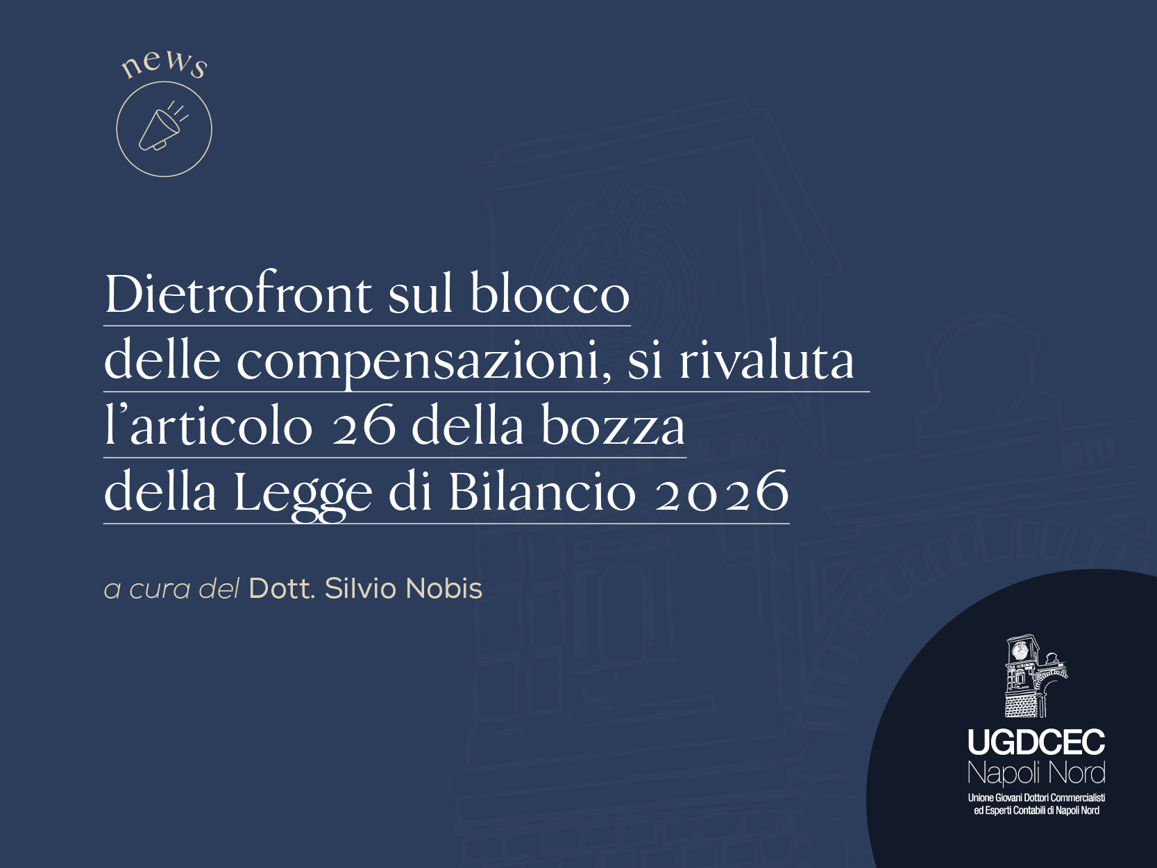 Dietrofront sul blocco delle compensazioni, si rivaluta l’articolo 26 della bozza della Legge di Bilancio 2026