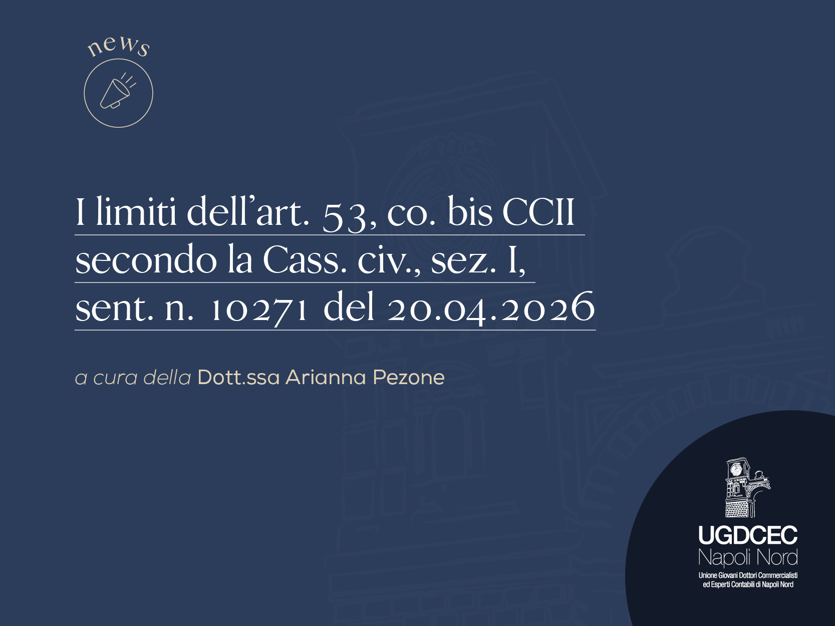 I limiti dell’art. 53, co. bis CCII secondo la Cass. civ., sez. I, sent. n. 10271 del 20.04.2026