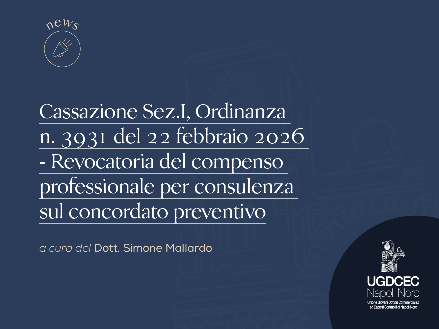 Cassazione Sez.I, Ordinanza n. 3931 del 22 febbraio 2026 – Revocatoria del compenso professionale per consulenza sul concordato preventivo